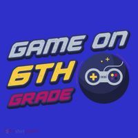 Game On 6Th Grade Back To School Gift Gamer Student Gift Baby Bodysuit thumb 2
