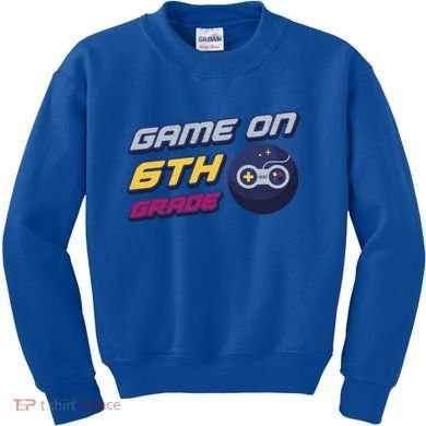 Game On 6Th Grade Back To School Gift Gamer Student Gift Kids Sweatshirt