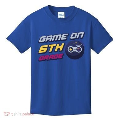 Game On 6Th Grade Back To School Gift Gamer Student Gift Kids T-Shirt