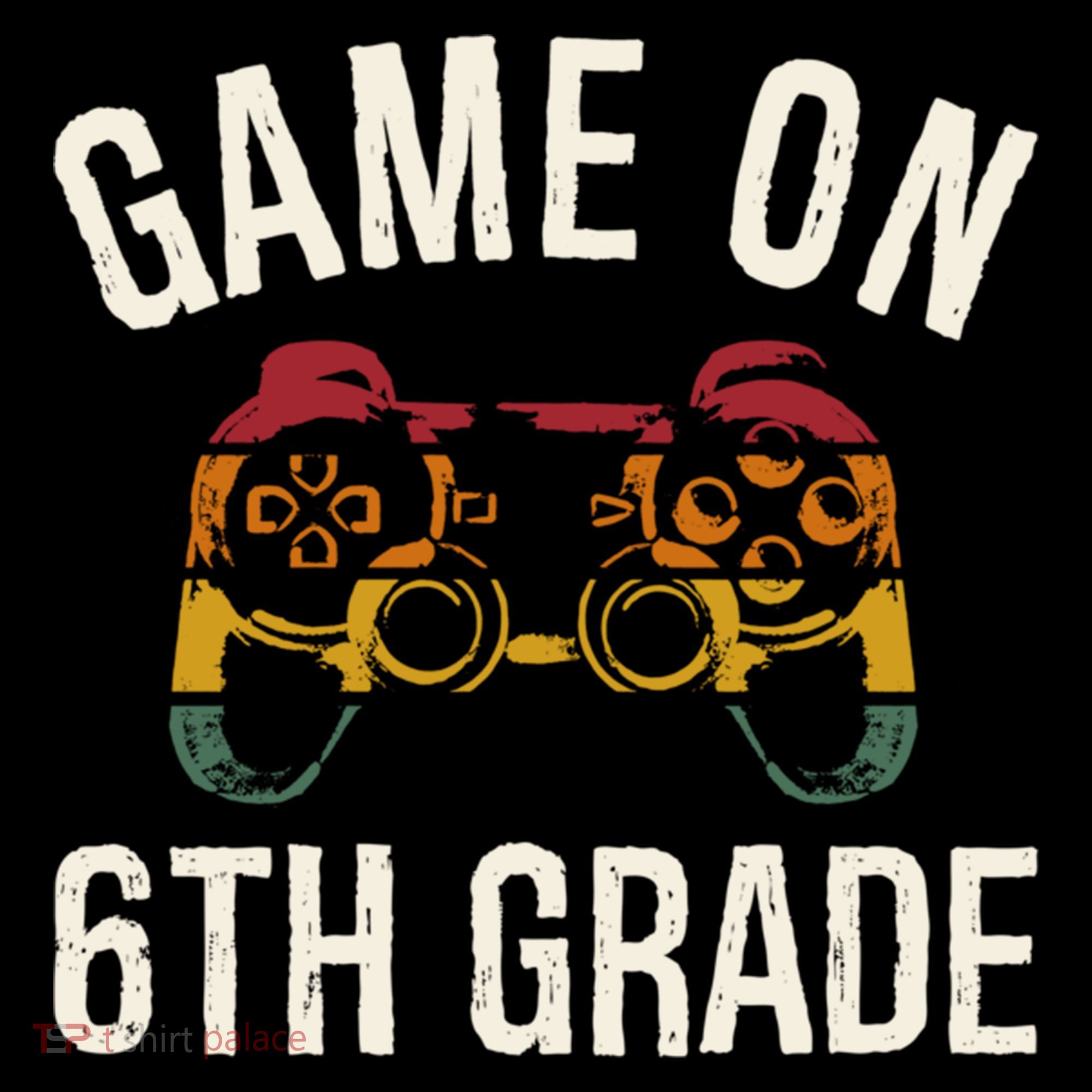 Game On 6Th Grade Funny Back To School First Day Of Sc Great Gift Coffee Mug