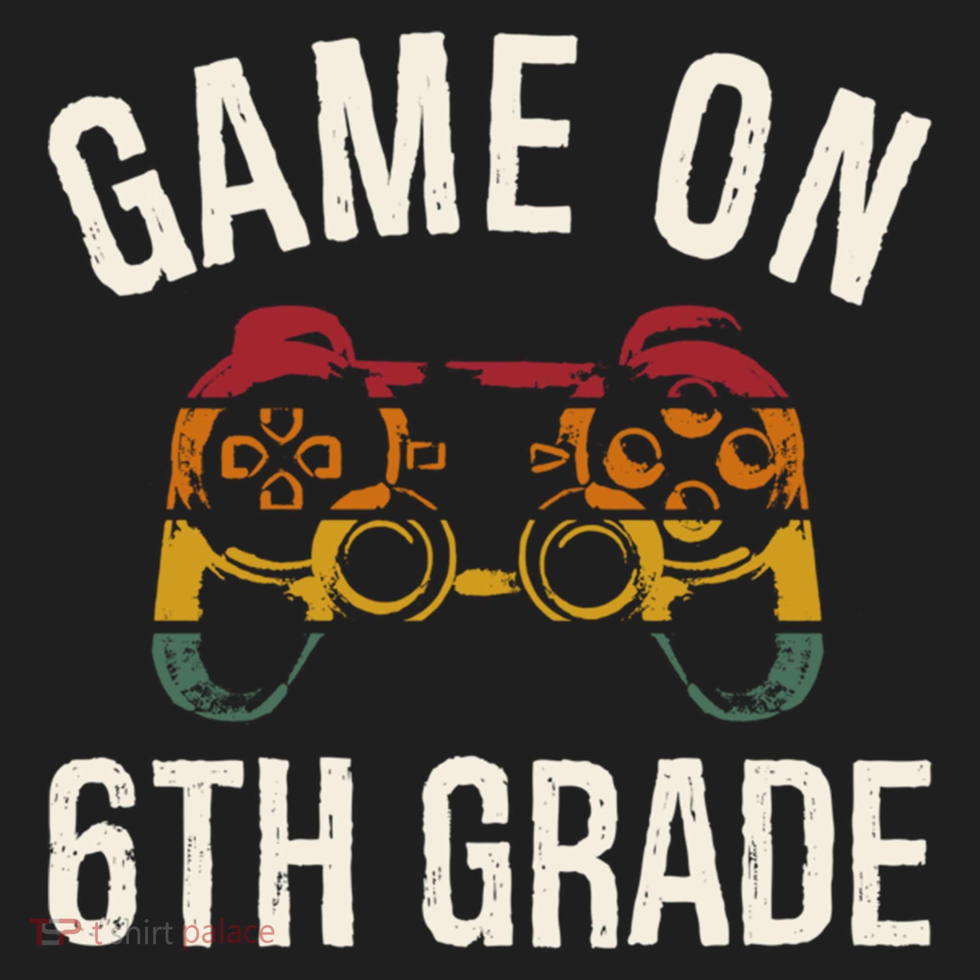 Game On 6Th Grade Funny Back To School First Day Of Sc Great Gift Hat