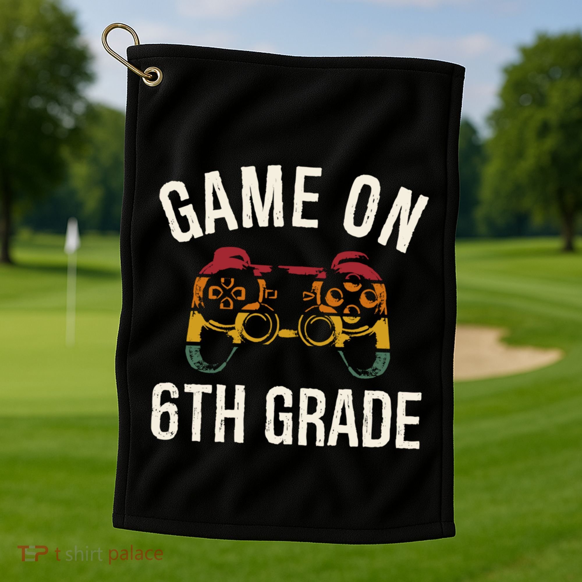 Game On 6Th Grade Funny Back To School First Day Of Sc Great Gift Golf Towel
