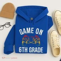 Game On 6Th Grade Funny Back To School First Day Of Sc Great Gift Hoodie thumb 4