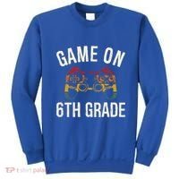 Game On 6Th Grade Funny Back To School First Day Of Sc Great Gift Sweatshirt thumb 0