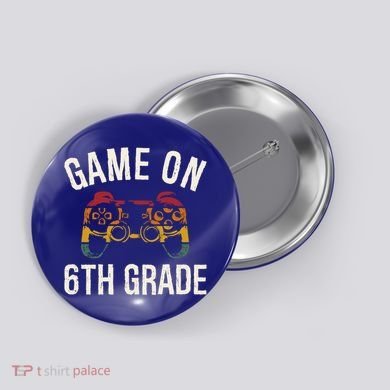 Game On 6Th Grade Funny Back To School First Day Of Sc Great Gift Button