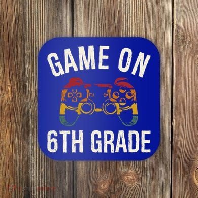 Game On 6Th Grade Funny Back To School First Day Of Sc Great Gift Coaster