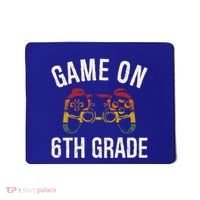 Game On 6Th Grade Funny Back To School First Day Of Sc Great Gift Mousepad thumb 0