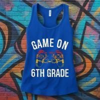 Game On 6Th Grade Funny Back To School First Day Of Sc Great Gift Women's Tank Top thumb 3