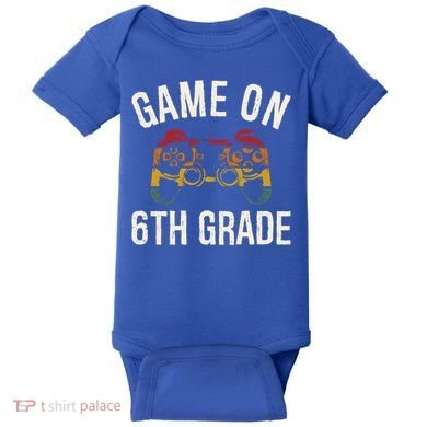 Game On 6Th Grade Funny Back To School First Day Of Sc Great Gift Baby Bodysuit