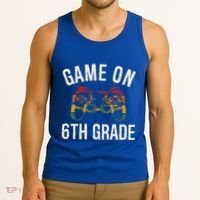 Game On 6Th Grade Funny Back To School First Day Of Sc Great Gift Tank Top thumb 3