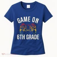 Game On 6Th Grade Funny Back To School First Day Of Sc Great Gift Women's T-Shirt thumb 0