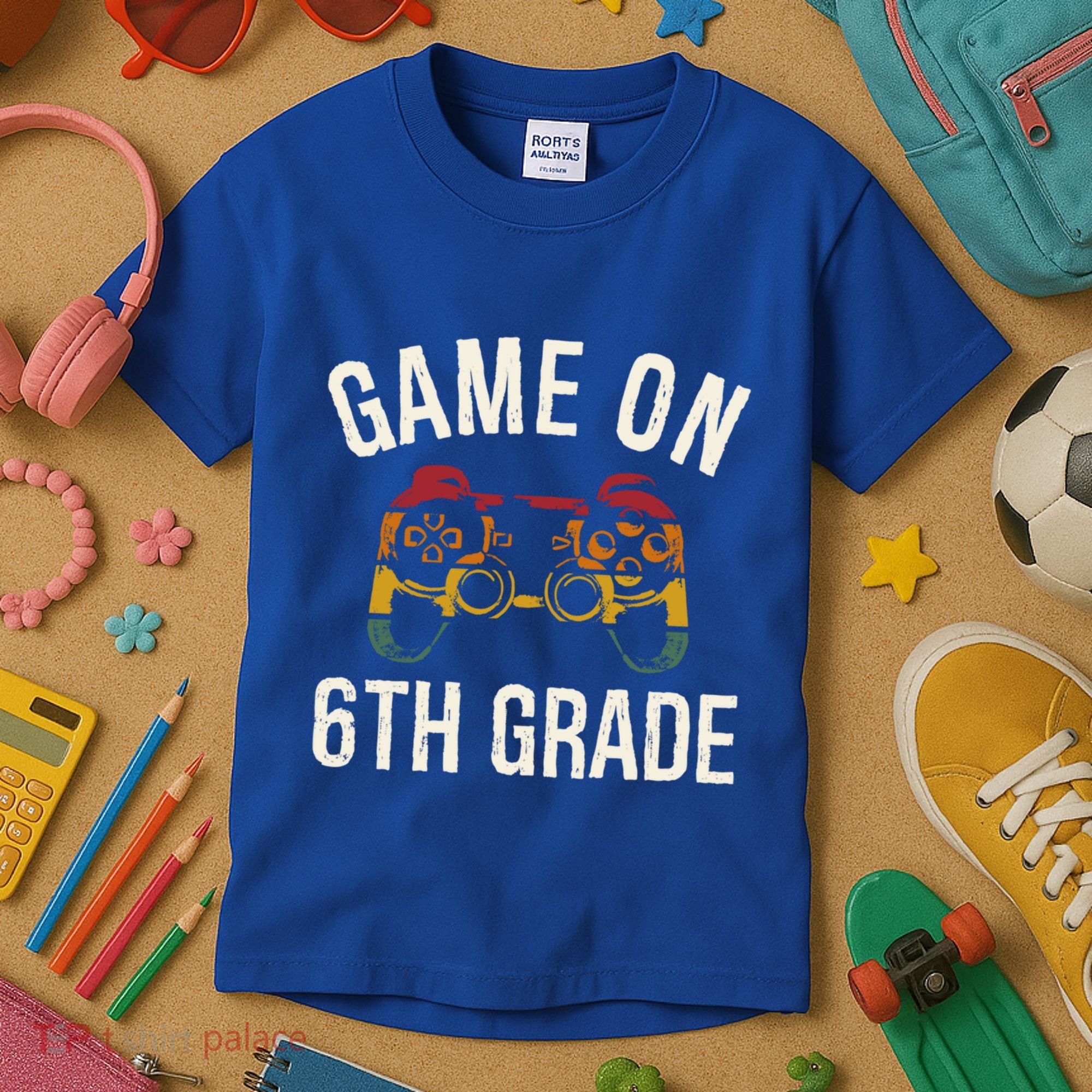 Game On 6Th Grade Funny Back To School First Day Of Sc Great Gift Kids T-Shirt