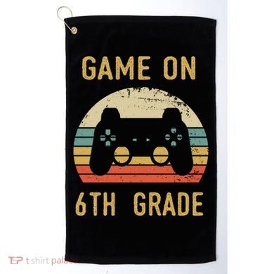 Game On 6Th Grade Cool Gift 6Th Graders Gamers Back To School Great Gift Golf Towel