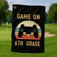 Game On 6Th Grade Cool Gift 6Th Graders Gamers Back To School Great Gift Golf Towel thumb 1