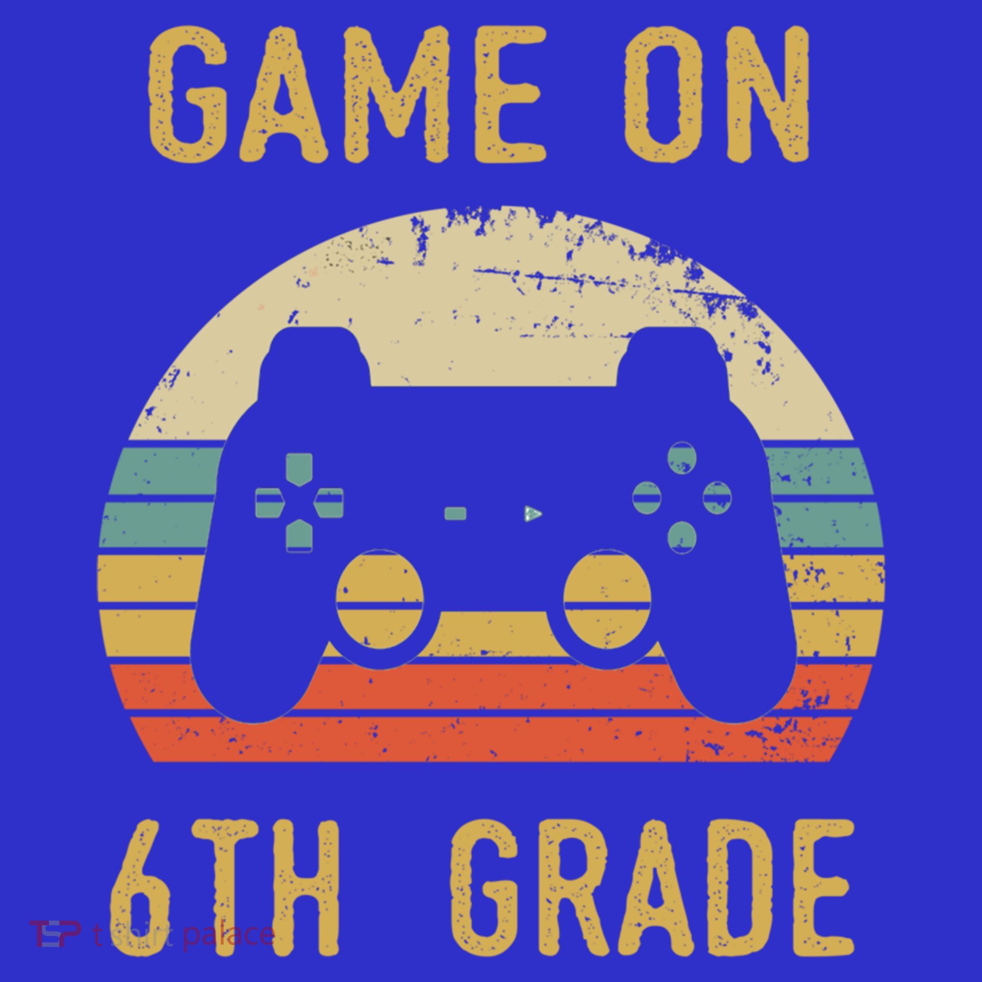 Game On 6Th Grade Cool Gift 6Th Graders Gamers Back To School Great Gift Women's Tank Top