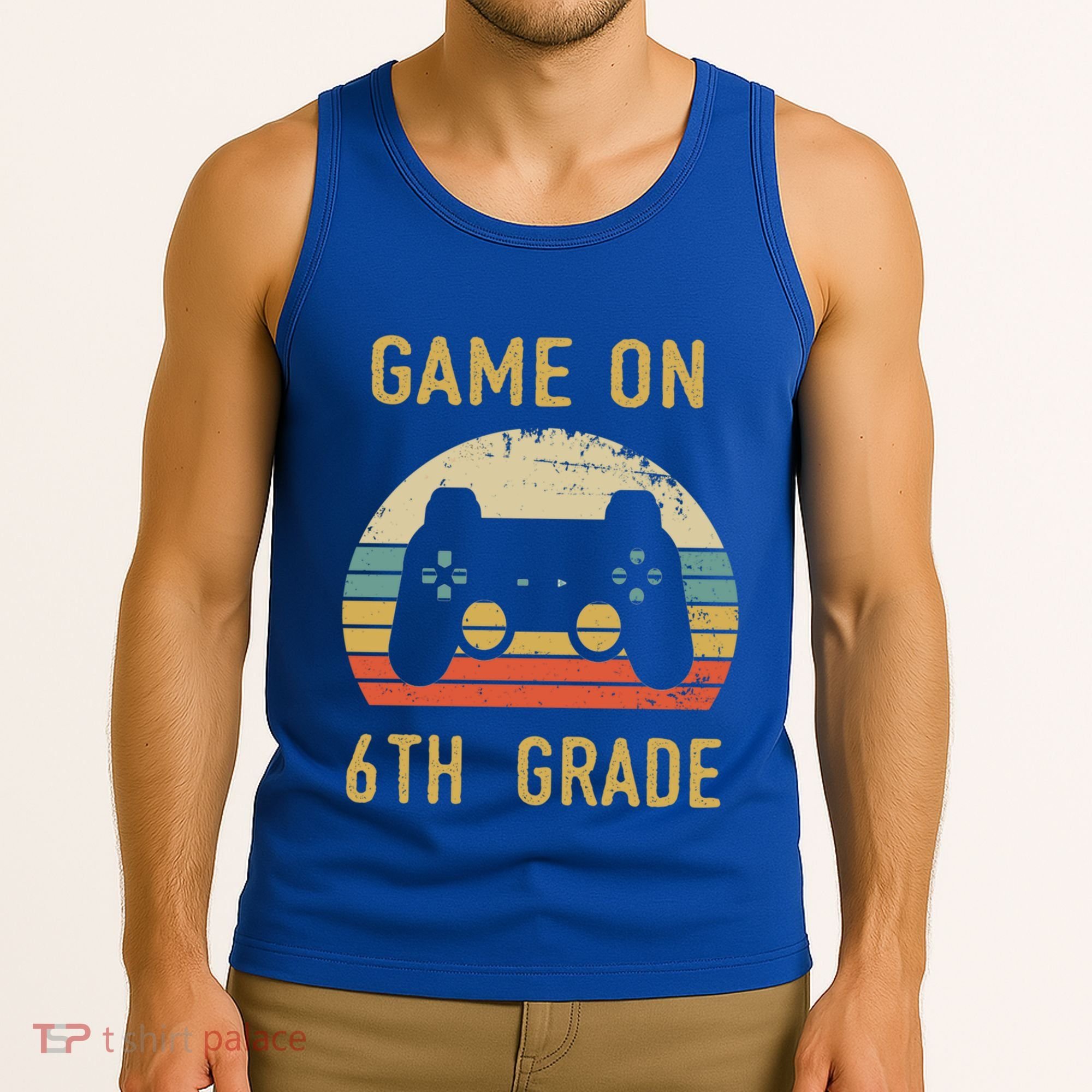 Game On 6Th Grade Cool Gift 6Th Graders Gamers Back To School Great Gift Tank Top