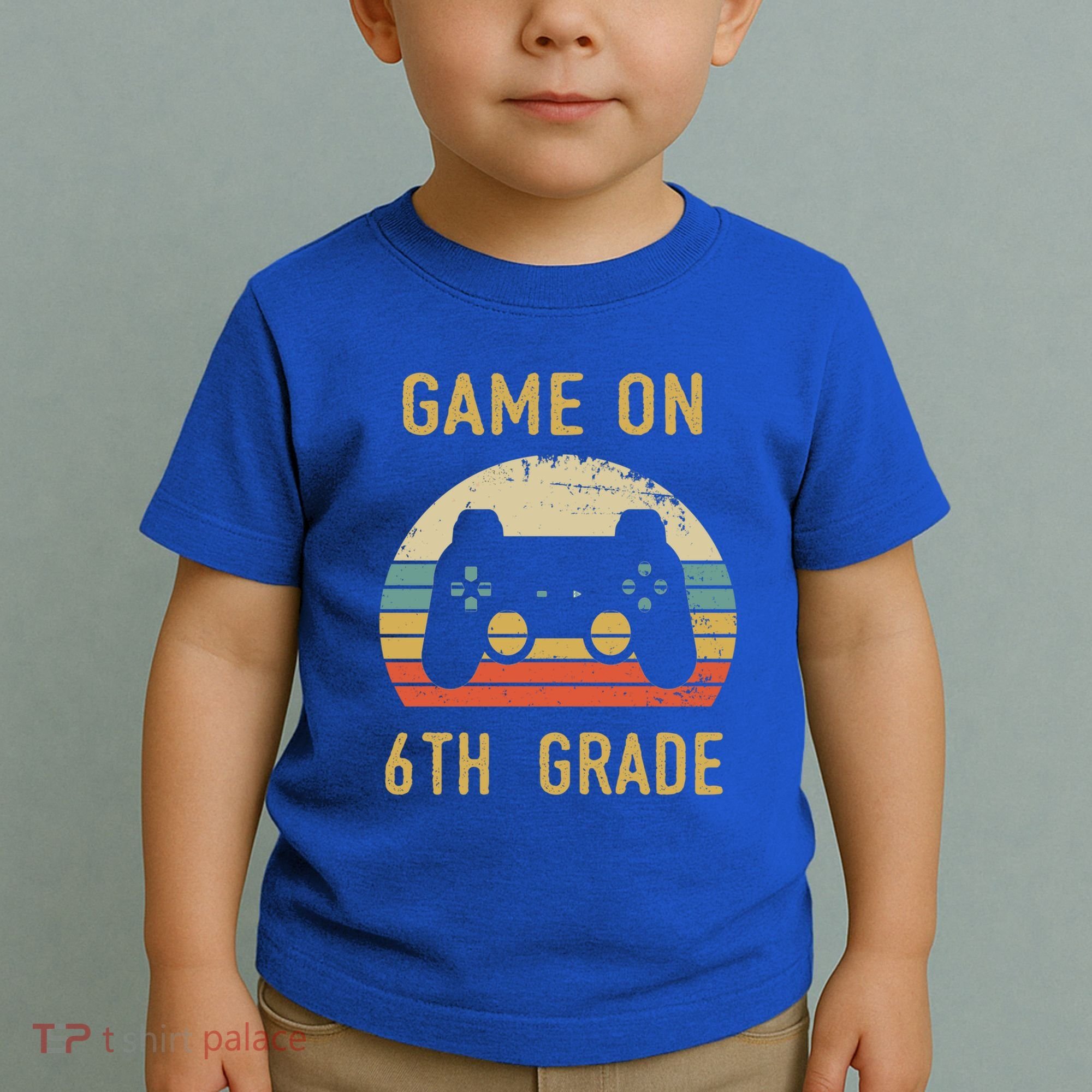 Game On 6Th Grade Cool Gift 6Th Graders Gamers Back To School Great Gift Toddler T-Shirt