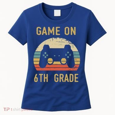 Game On 6Th Grade Cool Gift 6Th Graders Gamers Back To School Great Gift Women's T-Shirt