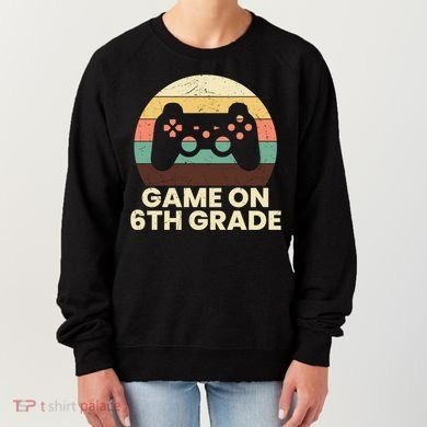 Game On 6Th Grade Video Game Back To School Student Gamer Cute Gift Women's Sweatshirt