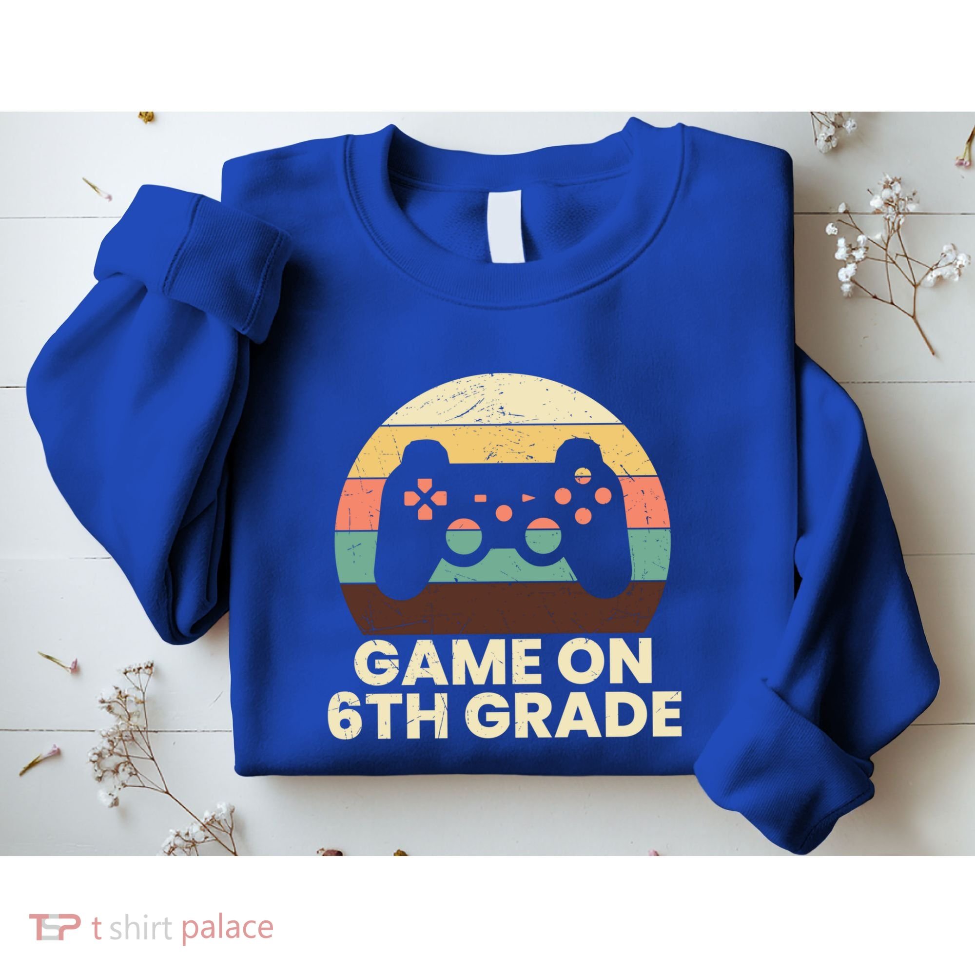 Game On 6Th Grade Video Game Back To School Student Gamer Cute Gift Sweatshirt