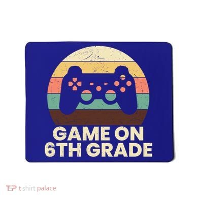 Game On 6Th Grade Video Game Back To School Student Gamer Cute Gift Mousepad