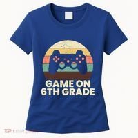 Game On 6Th Grade Video Game Back To School Student Gamer Cute Gift Women's T-Shirt thumb 0