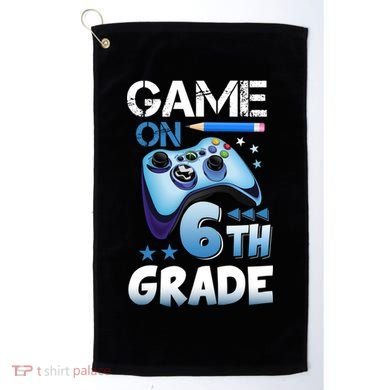 Game On 6Th Grade First Day Gamer Back To School Gift Golf Towel