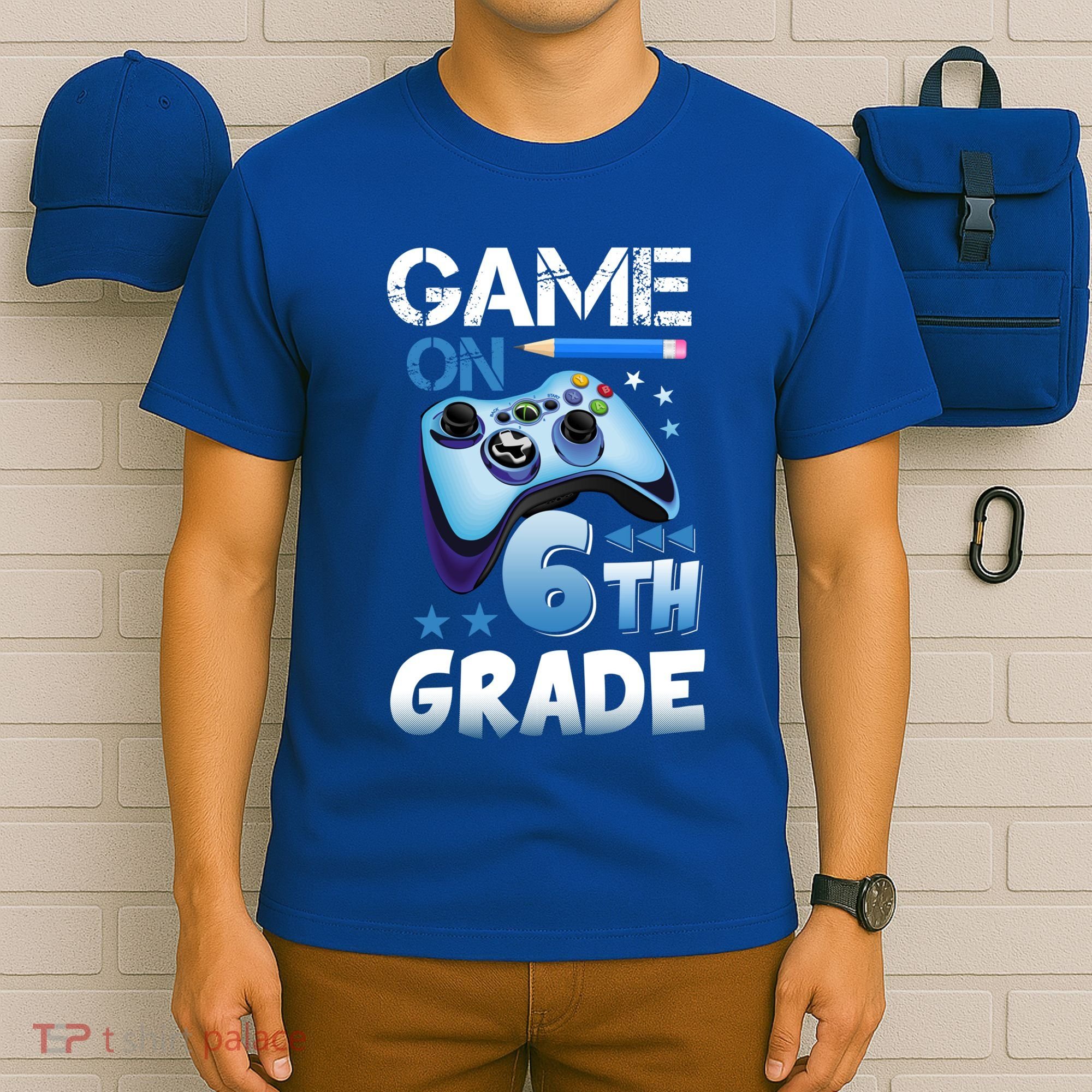 Game On 6Th Grade First Day Gamer Back To School Gift T-Shirt
