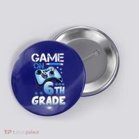 Game On 6Th Grade First Day Gamer Back To School Gift Button thumb 0