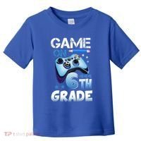 Game On 6Th Grade First Day Gamer Back To School Gift Toddler T-Shirt thumb 0