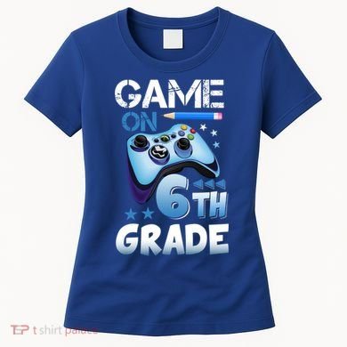 Game On 6Th Grade First Day Gamer Back To School Gift Women's T-Shirt