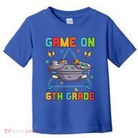 Game On 6Th Grade Funny Back To School 6Th Grade Video Games Gift Toddler T-Shirt thumb 0