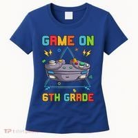 Game On 6Th Grade Funny Back To School 6Th Grade Video Games Gift Women's T-Shirt thumb 0