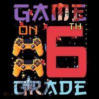 Game On 6Th Sixth Grade 6Th Grade First Day Of School Gift Coffee Mug thumb 5