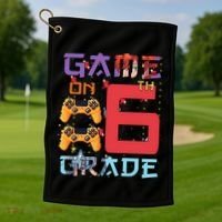 Game On 6Th Sixth Grade 6Th Grade First Day Of School Gift Golf Towel thumb 1