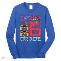 Game On 6Th Sixth Grade 6Th Grade First Day Of School Gift Long Sleeve Shirt thumb 0