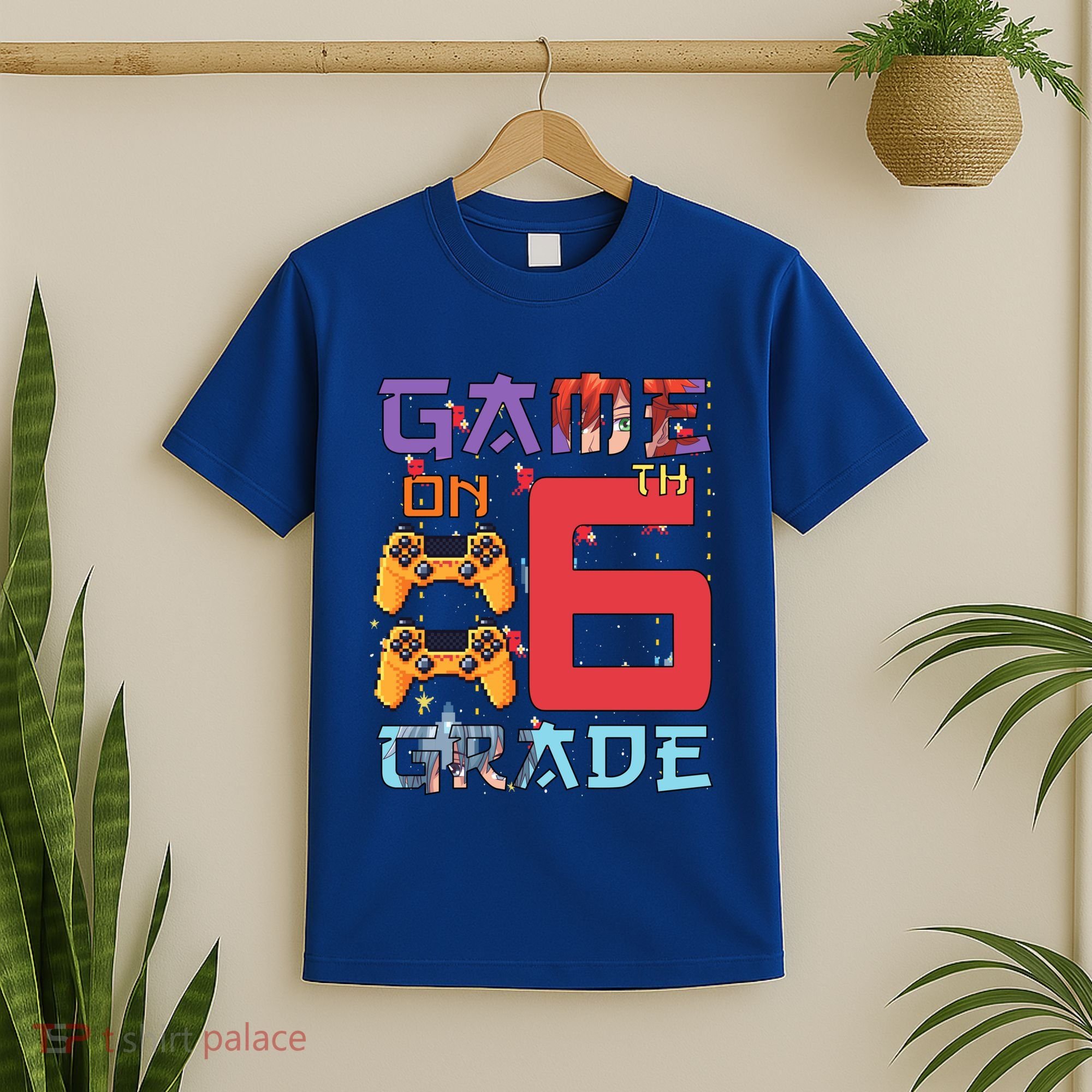 Game On 6Th Sixth Grade 6Th Grade First Day Of School Gift T-Shirt