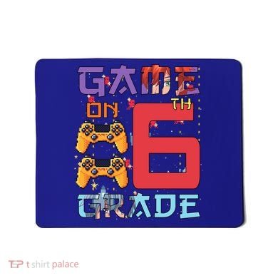 Game On 6Th Sixth Grade 6Th Grade First Day Of School Gift Mousepad