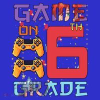 Game On 6Th Sixth Grade 6Th Grade First Day Of School Gift Mousepad thumb 1