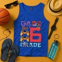 Game On 6Th Sixth Grade 6Th Grade First Day Of School Gift Tank Top thumb 4