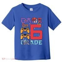 Game On 6Th Sixth Grade 6Th Grade First Day Of School Gift Toddler T-Shirt thumb 0