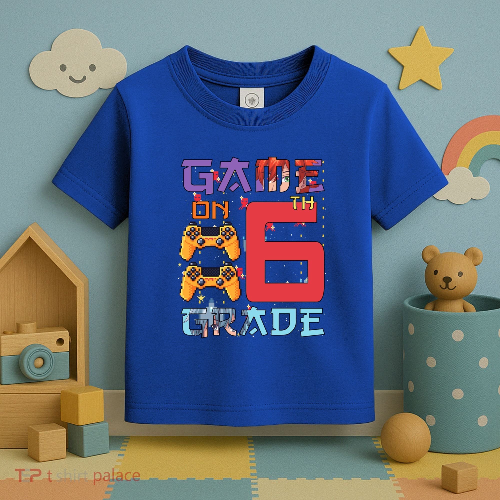 Game On 6Th Sixth Grade 6Th Grade First Day Of School Gift Toddler T-Shirt