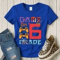 Game On 6Th Sixth Grade 6Th Grade First Day Of School Gift Women's T-Shirt thumb 3