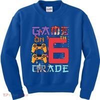 Game On 6Th Sixth Grade 6Th Grade First Day Of School Gift Kids Sweatshirt thumb 0