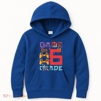 Game On 6Th Sixth Grade 6Th Grade First Day Of School Gift Kids Hoodie thumb 0