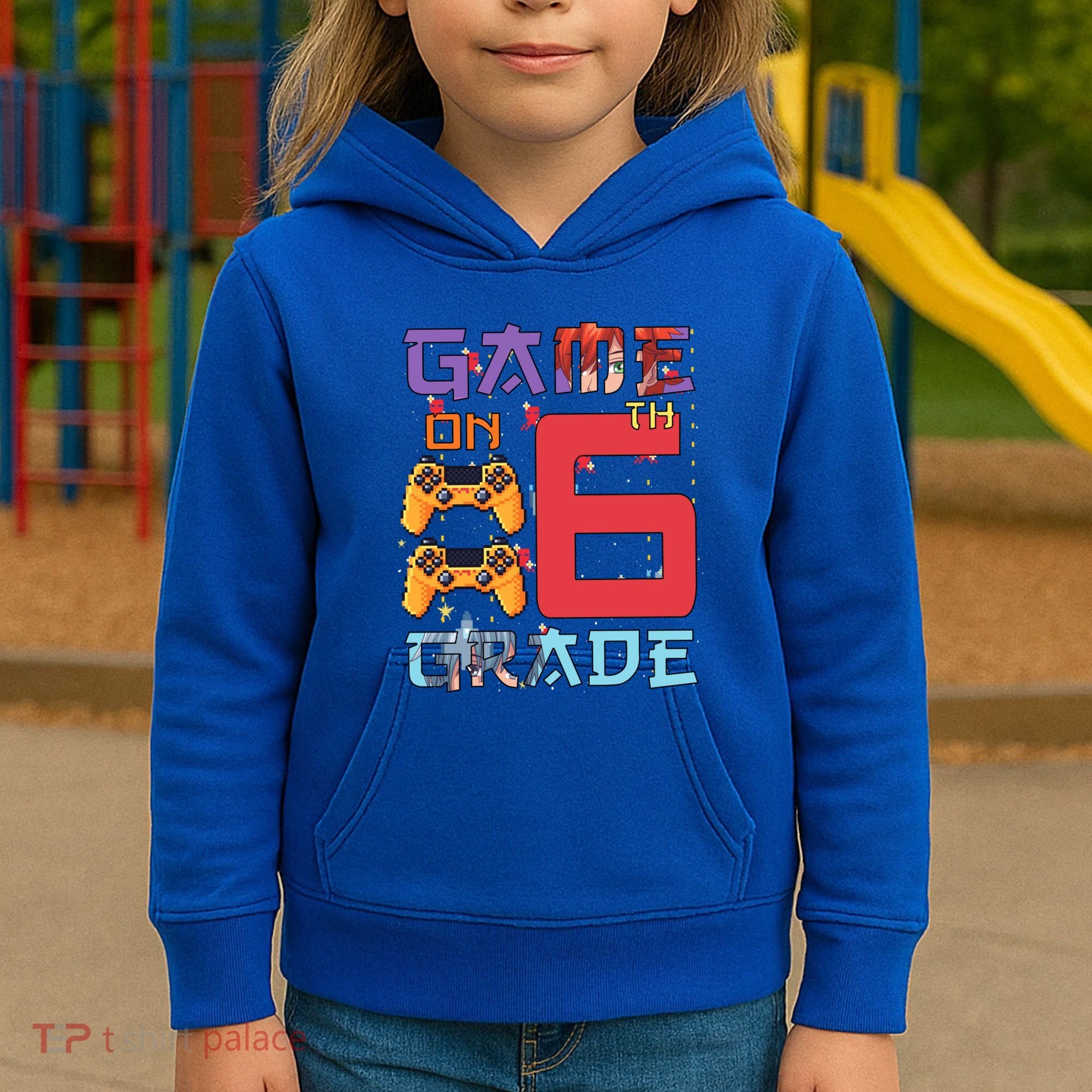 Game On 6Th Sixth Grade 6Th Grade First Day Of School Gift Kids Hoodie