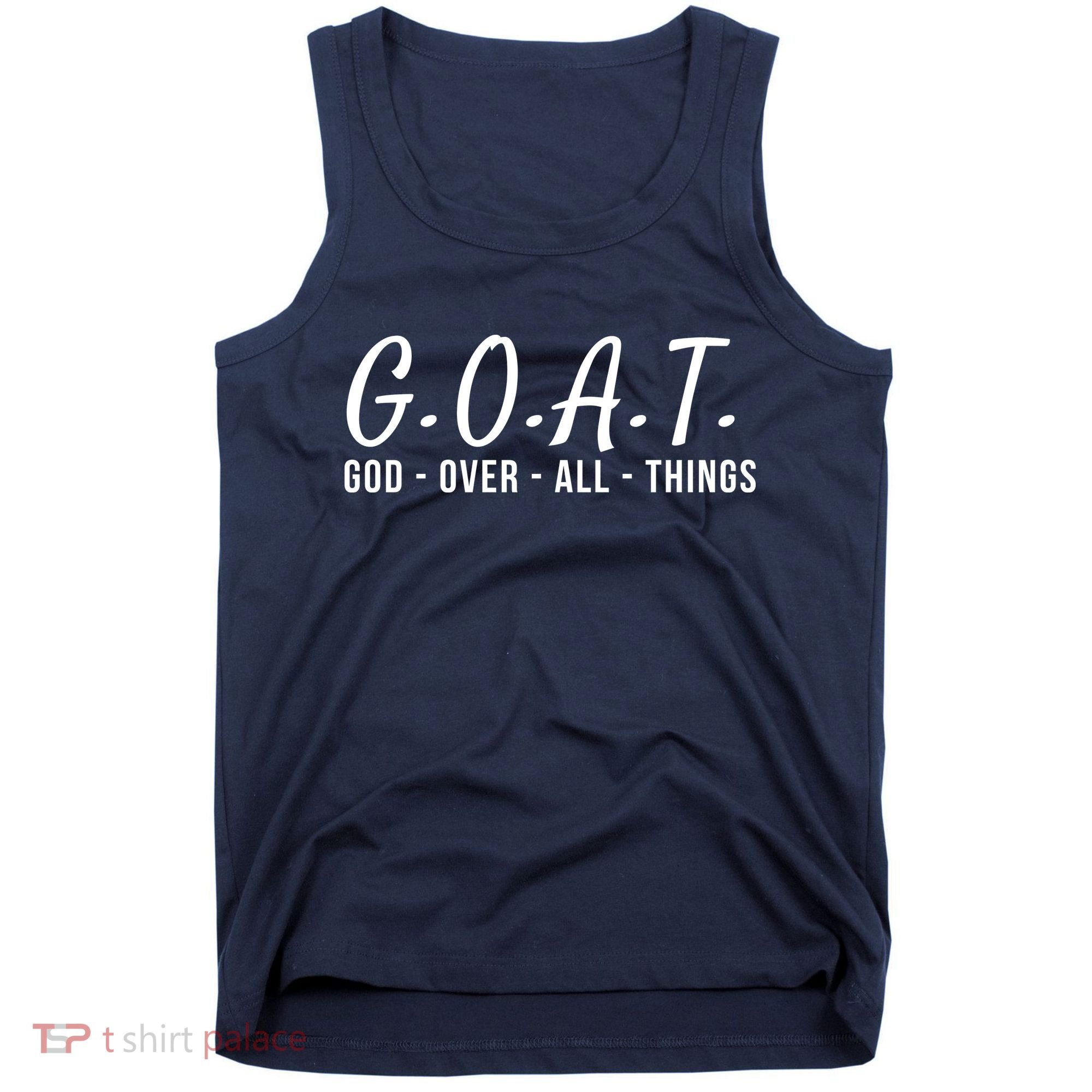 God Over All Things Christian Values G.O.A.T. Jesus Is Our Savior Holy Spirit Tank Top