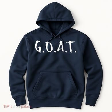 Greatest Of All Time GOAT Hoodie