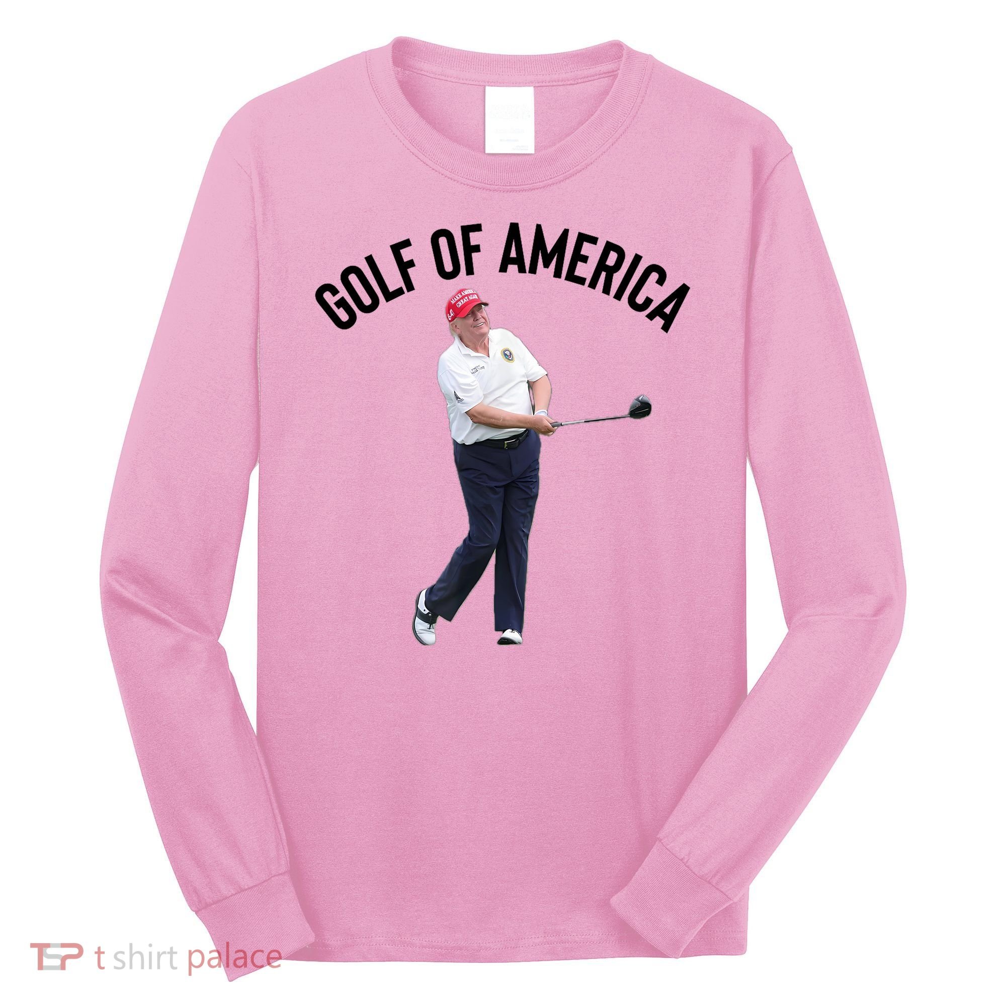 Golf Of America Donald Trump Pun Long Sleeve Shirt