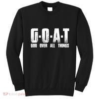 G O A T God Over All Thing Man Of God Goat Christian Thing Sweatshirt thumb 0
